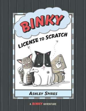 Binky: License to Scratch de Ashley Spires