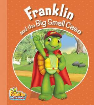 Franklin and the Big Small Case de Henry Endrulat