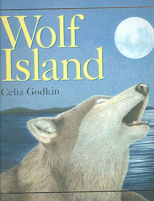 Wolf Island de Celia Godkin