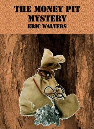 The Money Pit Mystery de Eric Walters