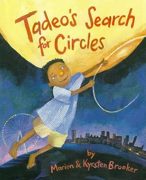 Tadeo's Search for Circles de Marion Brooker