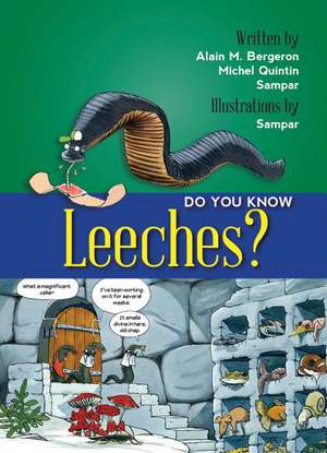 Do You Know Leeches? de Alain M. Bergeron