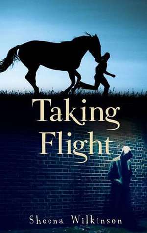 Taking Flight de Sheena Wilkinson