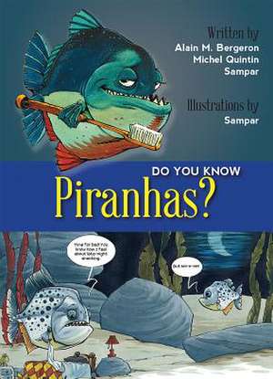 Do You Know Piranhas? de Michel Quintin