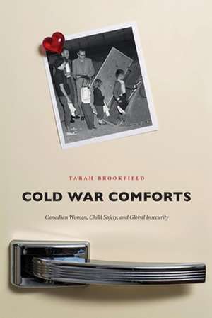 Cold War Comforts de Tarah Brookfield