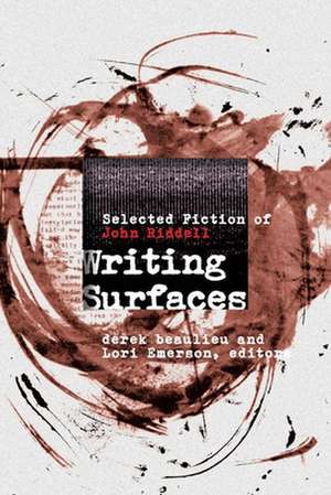 Writing Surfaces: Selected Fiction of John Riddell de John Riddell