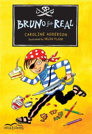 Bruno for Real de Caroline Adderson