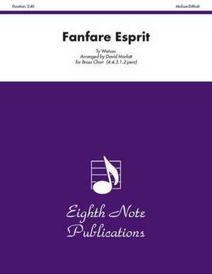 Fanfare Esprit: Score & Parts de Ty Watson