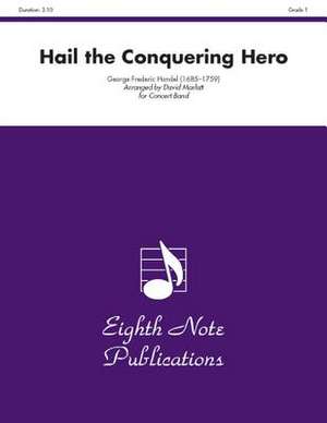 Hail the Conquering Hero: Conductor Score & Parts de George Frideric Handel