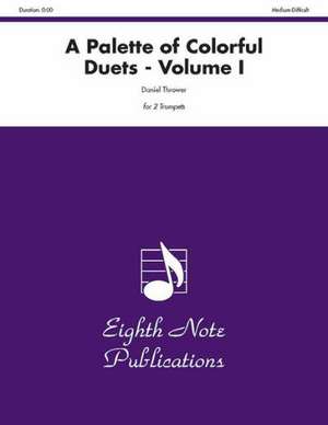 A Palette of Colorful Duets, Vol 1: Part(s) de Daniel Thrower