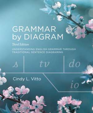 Grammar by Diagram - Third Edition de Cindy L Vitto