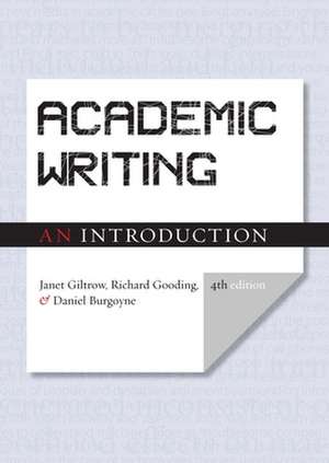 Academic Writing: An Introduction - Fourth Edition de Janet Giltrow