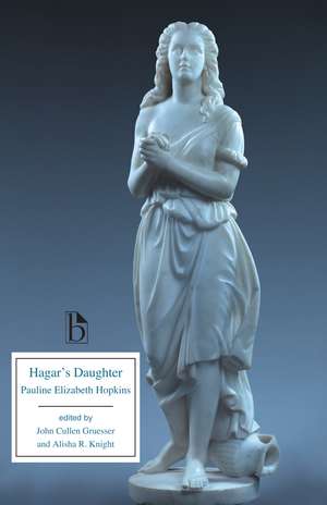 Hagar’s Daughter: A Story of Southern Caste Prejudice de Pauline Elizabeth Hopkins