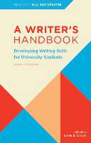 A Writer's Handbook - Fourth Edition with MLA 2021 Update de Leslie E. Casson