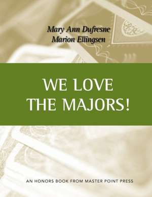 We Love the Majors de Mary Ann DuFresne