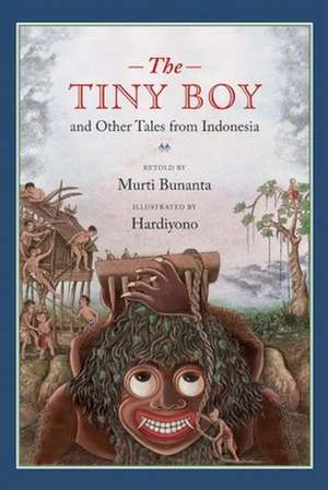 The Tiny Boy and Other Tales from Indonesia de Murti Bunanta