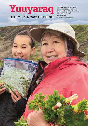 Yuuyaraq: The Yup'ik Way of Being de Davina Carl