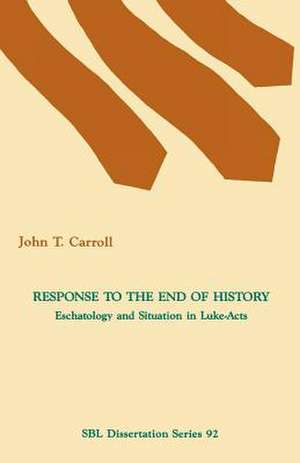 Response to the End of History de John T. Carroll