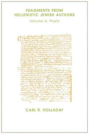 Fragments from Hellenistic Jewish Authors de Carl R. Holladay