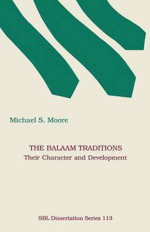 The Balaam Traditions de Michael S. Moore