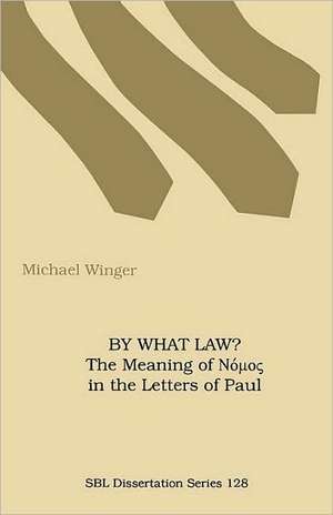 By What Law? the Meaning of Nuos in the Letters of Paul de Michael Winger