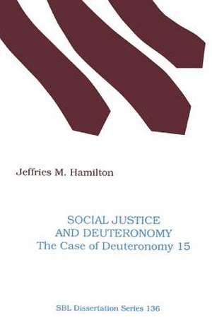 Social Justice and Deuteronomy de Jeffries M. Hamilton