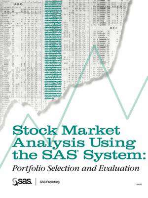 Stock Market Analysis Using the SAS(R) System de SAS Institute