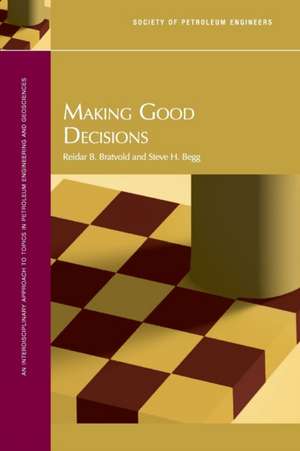 Making Good Decisions de Reidar B Bratvold