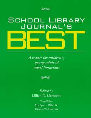 School Library Journal's Best de Lillian N. Gerhardt