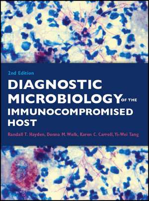 Diagnostic Microbiology of the Immunocompromised Host Second Edition de RT Hayden