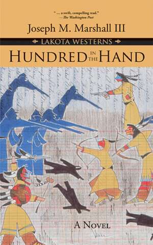 Hundred in the Hand: A Novel de Joseph M. Marshall, III