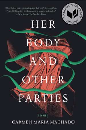 Her Body and Other Parties de Carmen Maria Machado