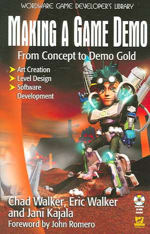 Making a Game Demo: From Concept to Demo Gold de Chad Gregory Walker