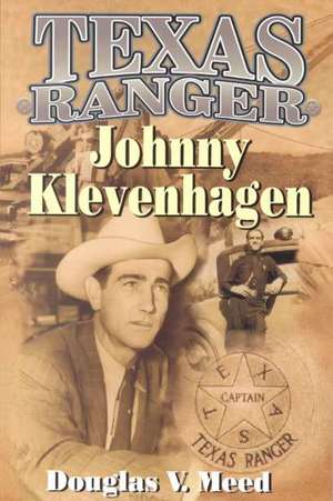 Texas Ranger Johnny Klevenhagen de Douglas V. Meed