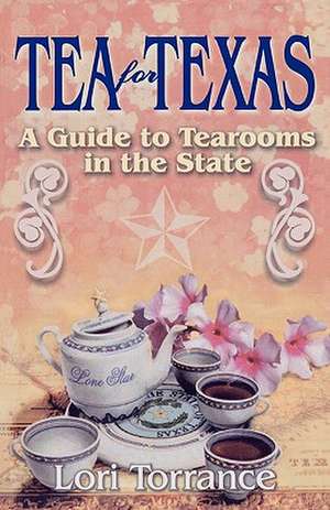 Tea for Texas de Lori Torrance