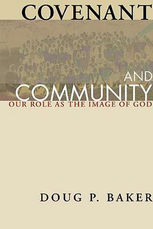 Covenant and Community de Doug P. Baker