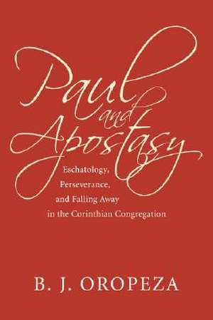 Paul and Apostasy de B. J. Oropeza