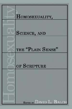 Homosexuality, Science, and the "Plain Sense" of Scripture de David L. Balch