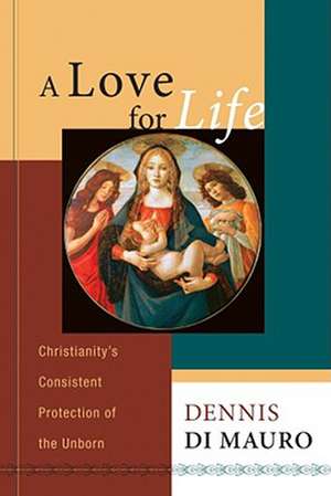 A Love for Life de Dennis R. Di Mauro