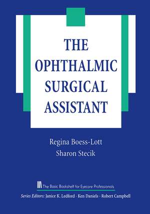 The Ophthalmic Surgical Assistant de Regina Boess-Lott