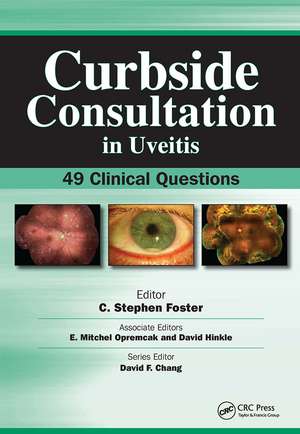 Curbside Consultation in Uveitis: 49 Clinical Questions de Stephen Foster