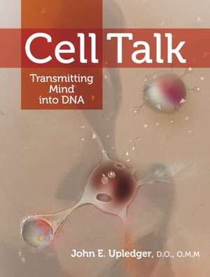 Cell Talk de John E. Upledger