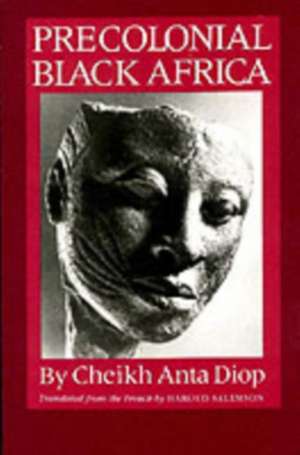 Precolonial Black Africa de Cheikh Anta Diop