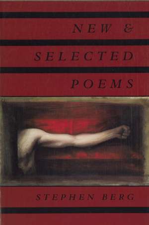 New & Selected Poems de Stephen Berg