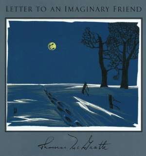 Letter to an Imaginary Friend: Parts I-IV de Thomas McGrath