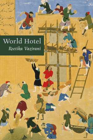 World Hotel de Reetika Vazirani