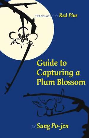 Guide to Capturing a Plum Blossom de Sung Po-Jen