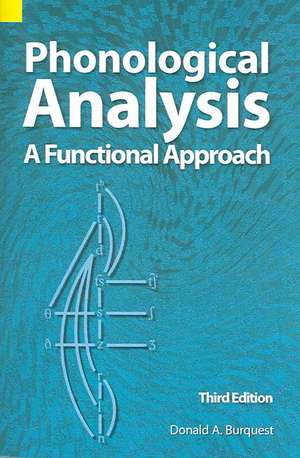 Phonological Analysis: A Functional Approach, 3rd Edition de Donald A. Burquest