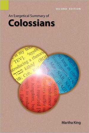 An Exegetical Summary of Colossians, 2nd Edition de Martha King