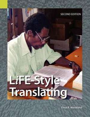 Life-Style Translating: A Workbook for Bible Translator's, Second Edition de Ernst R. Wendland